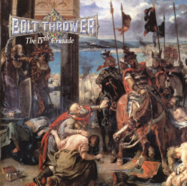 Bolt Thrower - The IVth Crusade