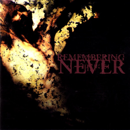 Remembering Never - Suffocates My Words to You